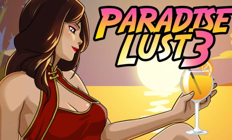 Paradise Lust 3 Full PC Game [v0.5.0c]